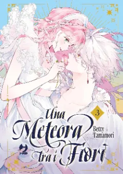 Copertina di Una meteora tra i fiori Vol. 3